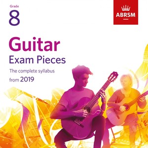 Guitar Exam Pieces from 2019, ABRSM Grade 8