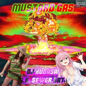 MUSTARD GAS (Explicit)