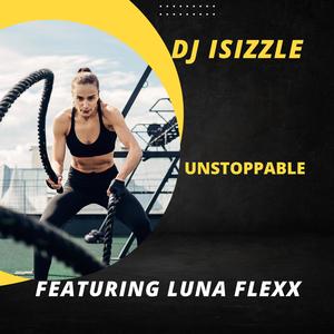 Unstoppable (feat. Luna Flexx)