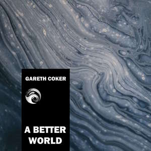 A Better World (Inspired by 'The Endless Ocean' a book by Urban Ibina)