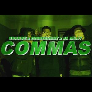 Commas (feat. Ja Milly & 22GREENDOTT) [Explicit]