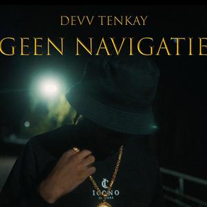 Devv Tenkay - Geen Navigatie (Explicit)