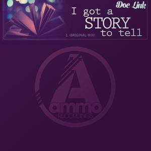 I Got a Story to Tell (Original Mix)