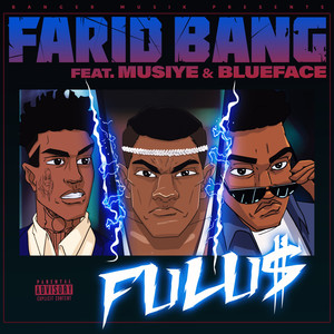 FULU$ (feat. Musiye & Blueface) (Explicit)