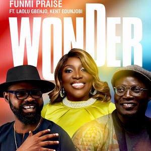 Wonder (feat. Laolu Gbenjo & Kent Edunjobi)