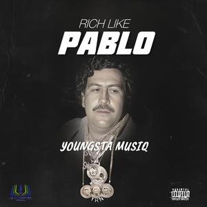 Rich Like Pablo