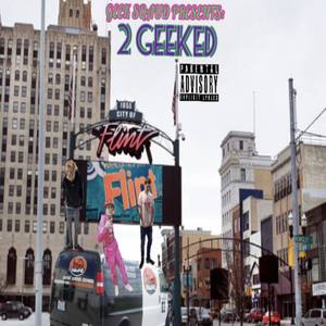 2 GEEKED (Explicit)