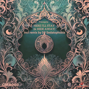 Here I'll Stay (And Hide Away) (DJ Sedatophobia Remix)