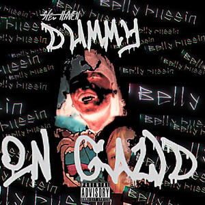 Dummy On Gawd (Belly Bussin) [Explicit]