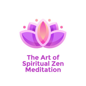 The Art of Spiritual Zen Meditation: 2019 New Age Ambient & Nature Music Compilation for Deep Yoga Contemplation, Inner Soul Journey, Body & Mind Complete Regeneration, Zen Healing, White Noises & Oriental Sounds