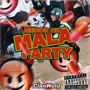 Mala Party (Explicit)