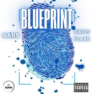 BLUEPRINT (feat. SIRIUS BLAXK) (Explicit)