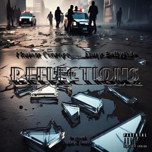 Reflections (feat. Larry Bellyfate) (Explicit)