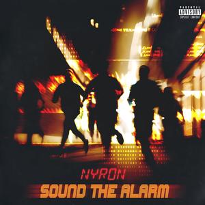 Sound The Alarm (Explicit)