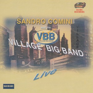 Sandro Comini and his Village Big Band Live (Live)