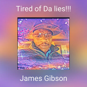 Tired of Da lies!!! (Explicit)