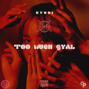 Too Much Gyal (Explicit)