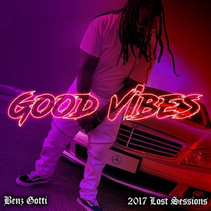 Good Vibes (2017 Lost Sessions) [Explicit]