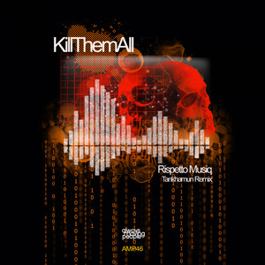 Kill Them All (Tankhamun Remix)