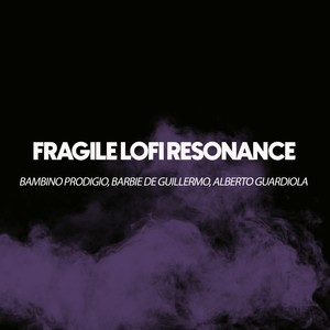 Fragile Lofi Resonance