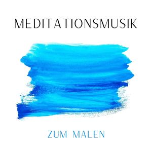 Meditationsmusik zum Malen: Malen nach Musik