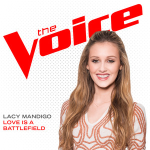 Love Is A Battlefield (The Voice Performance)
