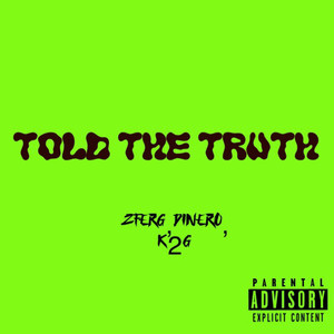 Told The Truth (Explicit)