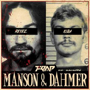 Manson & Dahmer (feat. Reyez & Kiba) [Explicit]