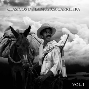 Clasicos De La Musica Carrilera Vol 1