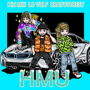 HMU (feat. Kid Milli & BRADYSTREET) (Explicit)