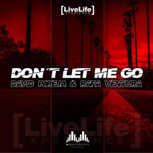 Don´t Let Me Go