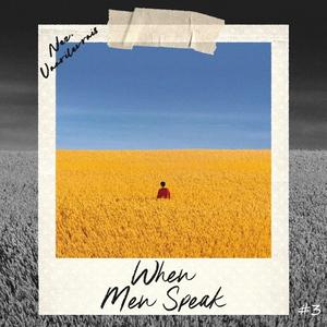 WHEN MEN SPEAK