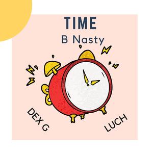 Time (feat. Dex G & Luch) (Explicit)