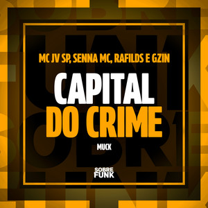 CAPITAL DO CRIME (Explicit)