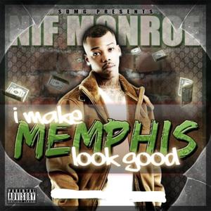 I Make Memphis Look Good (Explicit)