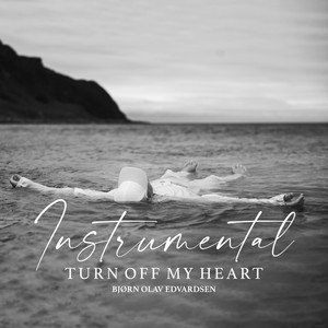 Turn Off My Heart (Inst.)