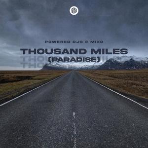 Thousand Miles (Paradise)