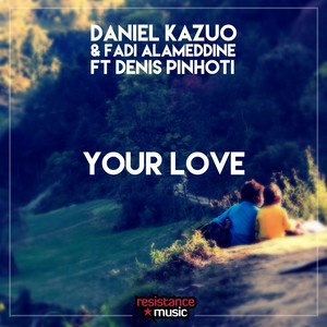 Your Love (Denis Pinhoti Remix)