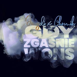 GDY ZGAŚNIE WONS (Explicit)