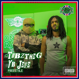 Tobztheg & YB Jefe On The Radar Freestyle
