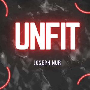 Unfit (Explicit)