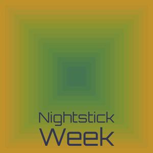 Nightstick Week