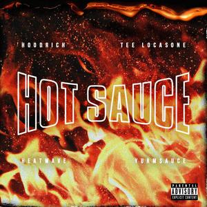 Hot Sauce(feat. Heatwave & Yurms) (Explicit)