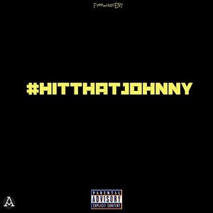 Hit That Johnny(feat. Cst Truey) (Explicit)
