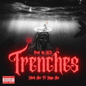 Trenches (feat. Hugo Ace) (Explicit)
