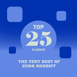 Top 25 Classics - The Very Best of Edna McGriff