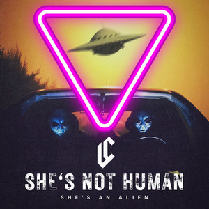 She's Not Human She's An Alien