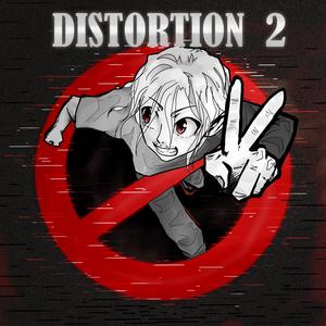 DISTORTION 2 (Explicit)