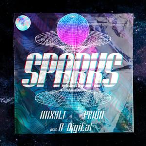 Sparks (feat. Mixali) (Explicit)
