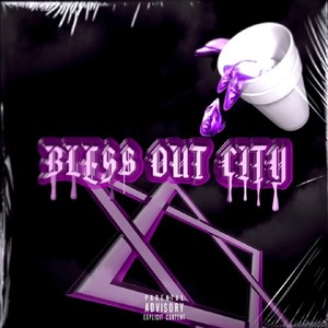 Bless Out City (Explicit)